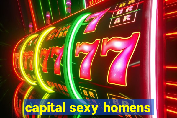 capital sexy homens